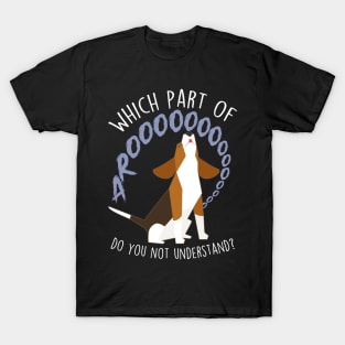 Beagle Which Part of Arooo T-Shirt